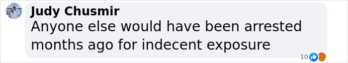 Comment stating someone would have been arrested for indecent exposure, related to Bianca Censori public indecency controversy. Comment stating someone would have been arrested for indecent exposure, related to Bianca Censori public indecency controversy.