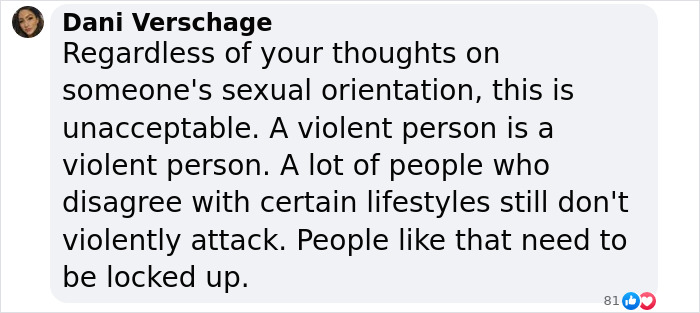 Comment by Dani Verschage condemning violence against a lesbian, emphasizing intolerance of attacks on sexual orientation. Comment by Dani Verschage condemning violence against a lesbian, emphasizing intolerance of attacks on sexual orientation.