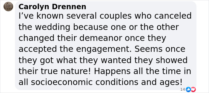 Comment by Carolyn Drennen about couples canceling weddings due to changed demeanor after engagement, discussing true nature. Comment by Carolyn Drennen about couples canceling weddings due to changed demeanor after engagement, discussing true nature.