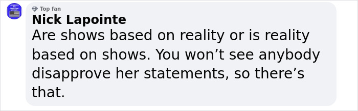 Comment by Nick Lapointe discussing the blurred line between reality and shows in a social media thread. Comment by Nick Lapointe discussing the blurred line between reality and shows in a social media thread.