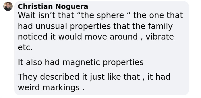 Comment discussing a UFO sphere with unusual magnetic properties and weird markings related to origin of birth. Comment discussing a UFO sphere with unusual magnetic properties and weird markings related to origin of birth.