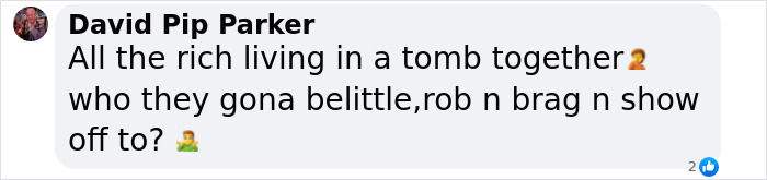 Comment about the rich living in a tomb, questioning who they will impress, related to underground city claims. Comment about the rich living in a tomb, questioning who they will impress, related to underground city claims.