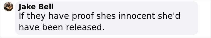 Comment by Jake Bell in a social media post discussing innocence and release of a 21YO woman jailed in Dubai. Comment by Jake Bell in a social media post discussing innocence and release of a 21YO woman jailed in Dubai.