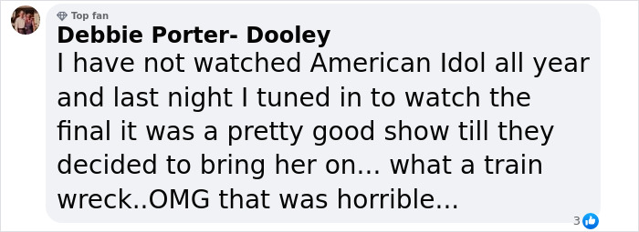 Comment by Debbie Porter-Dooley criticizing Jessica Simpson's live performance, calling it a train wreck and horrible. Comment by Debbie Porter-Dooley criticizing Jessica Simpson's live performance, calling it a train wreck and horrible.