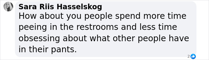 Comment from Sara Riis Hasselskog about restroom use amid discussion on lesbian beaten unconscious for using McDonald's bathroom. Comment from Sara Riis Hasselskog about restroom use amid discussion on lesbian beaten unconscious for using McDonald's bathroom.