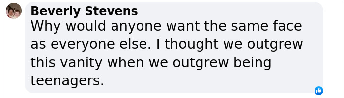 Comment by Beverly Stevens expressing skepticism about vanity and uniform facial appearances related to plastic surgery trends. Comment by Beverly Stevens expressing skepticism about vanity and uniform facial appearances related to plastic surgery trends.