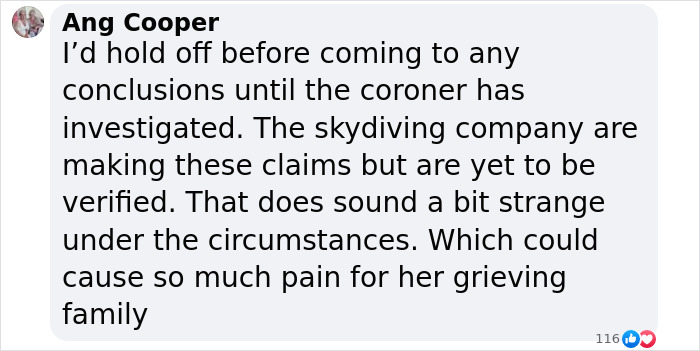 Comment discussing an experienced skydiver's jump and the ongoing coroner investigation into her demise. Comment discussing an experienced skydiver's jump and the ongoing coroner investigation into her demise.