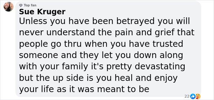 Comment by Sue Kruger discussing the pain of betrayal and healing after trust is broken in family relationships. Comment by Sue Kruger discussing the pain of betrayal and healing after trust is broken in family relationships.