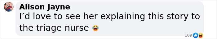 Comment from Allison Jayne on social media, mentioning explaining a story to a triage nurse with emojis. Comment from Allison Jayne on social media, mentioning explaining a story to a triage nurse with emojis.