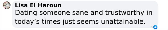 Screenshot of a social media comment by Lisa El Haroun about trust and sanity in dating in today’s times. Screenshot of a social media comment by Lisa El Haroun about trust and sanity in dating in today’s times.