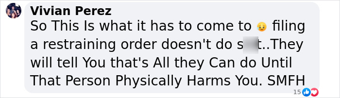 ALT text: Social media comment expressing frustration over filing restraining orders and physical harm in a domestic situation. ALT text: Social media comment expressing frustration over filing restraining orders and physical harm in a domestic situation.