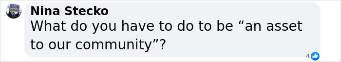 Comment from Nina Stecko asking what it takes to be an asset to a community, related to Meghan Markle's Montecito neighbor claims. Comment from Nina Stecko asking what it takes to be an asset to a community, related to Meghan Markle's Montecito neighbor claims.
