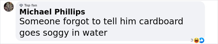 Comment by Michael Phillips joking about cardboard getting soggy in water, related to warship capsizing error. Comment by Michael Phillips joking about cardboard getting soggy in water, related to warship capsizing error.