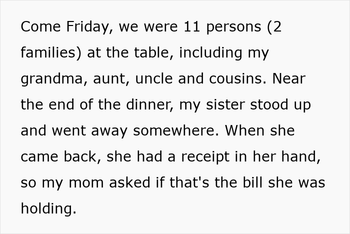 Person finds out after dinner they are treating the table and refuses to pay, causing tension at family gathering. Person finds out after dinner they are treating the table and refuses to pay, causing tension at family gathering.