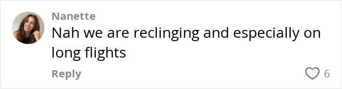 Comment on plane passenger reclining during flight, highlighting disagreement in a social media discussion. Comment on plane passenger reclining during flight, highlighting disagreement in a social media discussion.