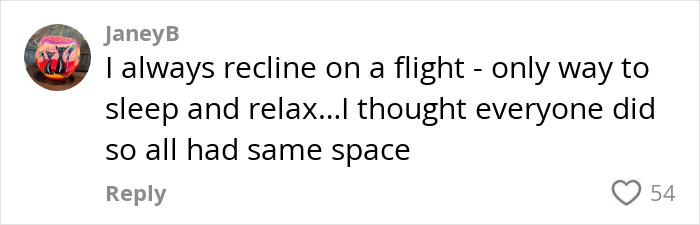 Social media comment defending reclining on a plane, sparking debate about plane passenger complaints and etiquette. Social media comment defending reclining on a plane, sparking debate about plane passenger complaints and etiquette.