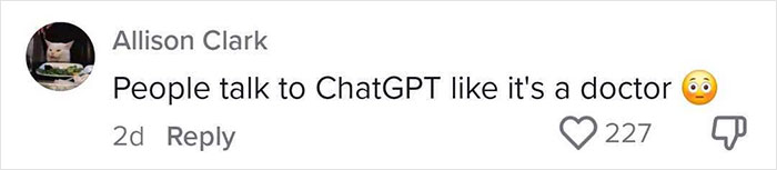 Comment by Allison Clark about people treating ChatGPT like a doctor, shown with emojis and reaction counts. Comment by Allison Clark about people treating ChatGPT like a doctor, shown with emojis and reaction counts.