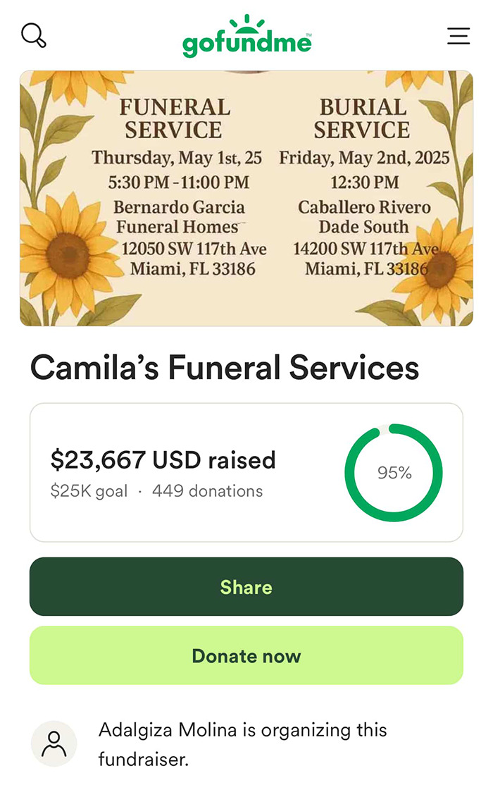 GoFundMe page showing fundraiser for Camila’s funeral services with donation progress and details. GoFundMe page showing fundraiser for Camila’s funeral services with donation progress and details.