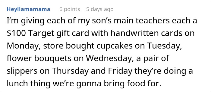 Comment detailing a week-long Teacher Appreciation plan including gift cards, cupcakes, flowers, slippers, and a lunch event in 2025. Comment detailing a week-long Teacher Appreciation plan including gift cards, cupcakes, flowers, slippers, and a lunch event in 2025.