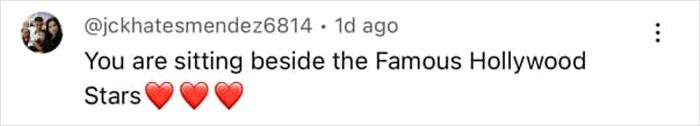 Comment on social media mentioning sitting beside famous Hollywood stars, related to vlogger recording video next to A-list star. Comment on social media mentioning sitting beside famous Hollywood stars, related to vlogger recording video next to A-list star.