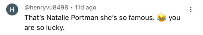 Screenshot of a social media comment mentioning a famous A-list star, highlighting a vlogger's unexpected encounter. Screenshot of a social media comment mentioning a famous A-list star, highlighting a vlogger's unexpected encounter.