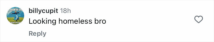 Comment on social media post reading looking homeless bro, referencing former band member looks unrecognizable. Comment on social media post reading looking homeless bro, referencing former band member looks unrecognizable.