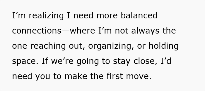 Text showing a person reflecting on needing balanced connections and asking longtime friends to make the first move. Text showing a person reflecting on needing balanced connections and asking longtime friends to make the first move.