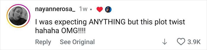 Instagram comment from user nayannerosa_ reacting with surprise and laughter to an unexpected plot twist, receiving 3.9K likes. Instagram comment from user nayannerosa_ reacting with surprise and laughter to an unexpected plot twist, receiving 3.9K likes.