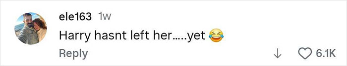 Screenshot of a social media comment saying Harry hasn't left her yet with a laughing emoji and 6.1K likes. Screenshot of a social media comment saying Harry hasn't left her yet with a laughing emoji and 6.1K likes.
