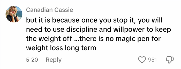 Comment from Canadian Cassie discussing discipline and willpower needed for long-term weight loss after using Ozempic. Comment from Canadian Cassie discussing discipline and willpower needed for long-term weight loss after using Ozempic.
