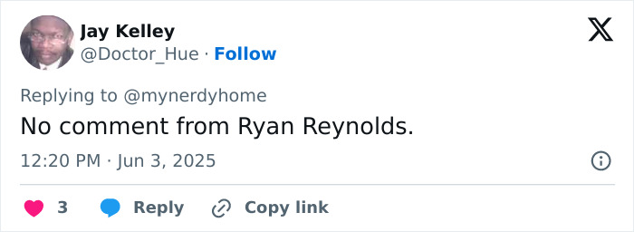 Tweet from Jay Kelley at 12:20 PM on June 3, 2025, referencing Ryan Reynolds with no comment given. Tweet from Jay Kelley at 12:20 PM on June 3, 2025, referencing Ryan Reynolds with no comment given.