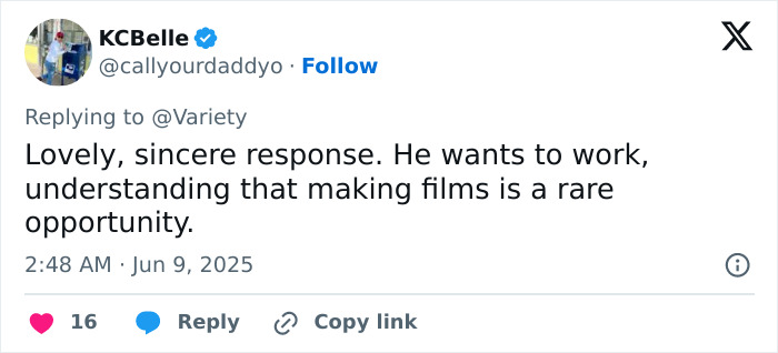 Tweet by user KCBelle discussing a sincere response about working in films, posted on June 9, 2025. Tweet by user KCBelle discussing a sincere response about working in films, posted on June 9, 2025.