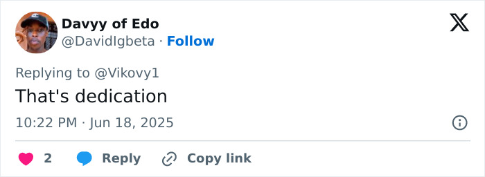 Screenshot of a Twitter reply by Davyy of Edo saying That's dedication, related to fan reactions on 17YO comment. Screenshot of a Twitter reply by Davyy of Edo saying That's dedication, related to fan reactions on 17YO comment.