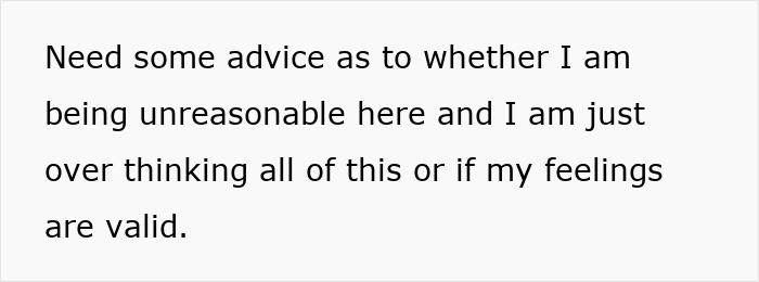 Text on a white background asking for advice on feeling unreasonable or overthinking emotions in a personal situation.