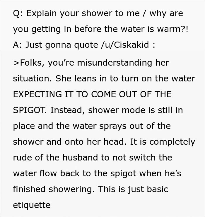 Text explaining confusion over shower mode causing cold water spray, highlighting husband's bad memory and shower etiquette dispute. Text explaining confusion over shower mode causing cold water spray, highlighting husband's bad memory and shower etiquette dispute.