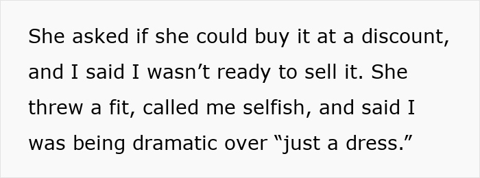 Text describing a sister drama over a wedding dress where one refuses to sell it and tensions rise. Text describing a sister drama over a wedding dress where one refuses to sell it and tensions rise.
