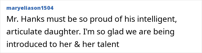 Comment on social media post praising Tom Hanks’ daughter for her intelligence and talent amid revelations of confusion and violence in childhood. Comment on social media post praising Tom Hanks’ daughter for her intelligence and talent amid revelations of confusion and violence in childhood.