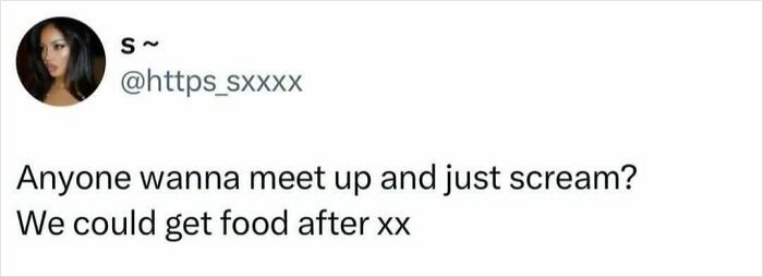 Social media post suggesting to meet up and scream, reflecting relatable content to make your day better.