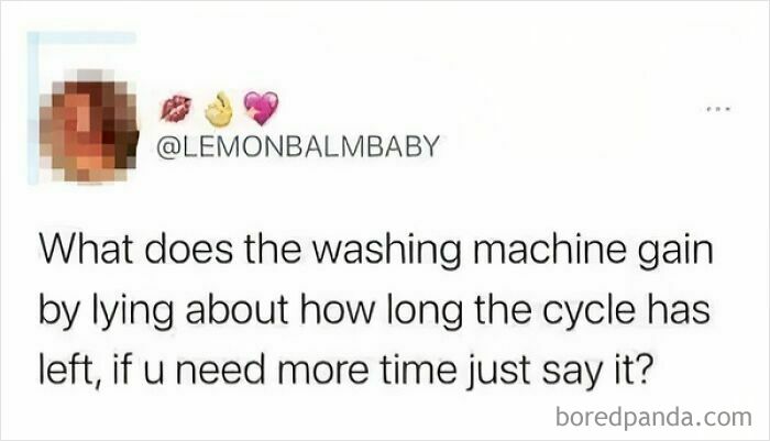 A humorous meme about washing machines lying about cycle time, reflecting relatable human experiences in everyday life.