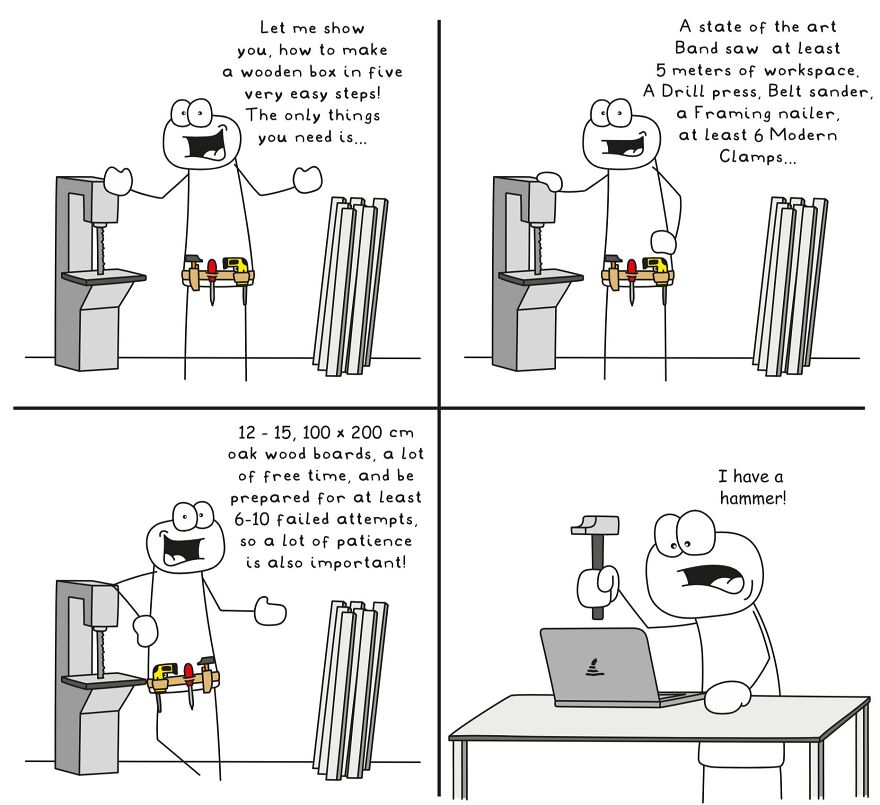 Funny and relatable comic illustrating a character humorously struggling with woodworking in everyday life situations.