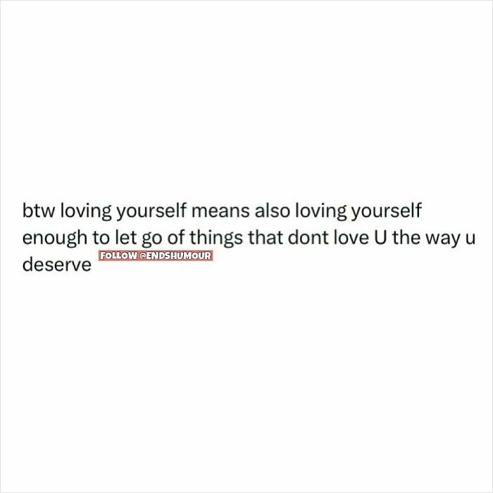 Text post about self-love and letting go, emphasizing themes relevant to Ends Humour and uplifting messages.