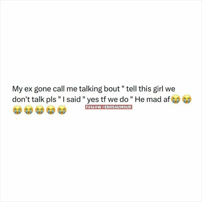 Text post with humorous dialogue about an ex calling and denial, featuring crying emojis for Ends Humour.