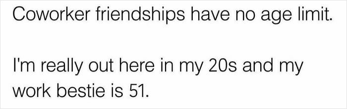 Coworker friendships funny meme about age differences, relatable circle of idiots humor for work besties and office pals.