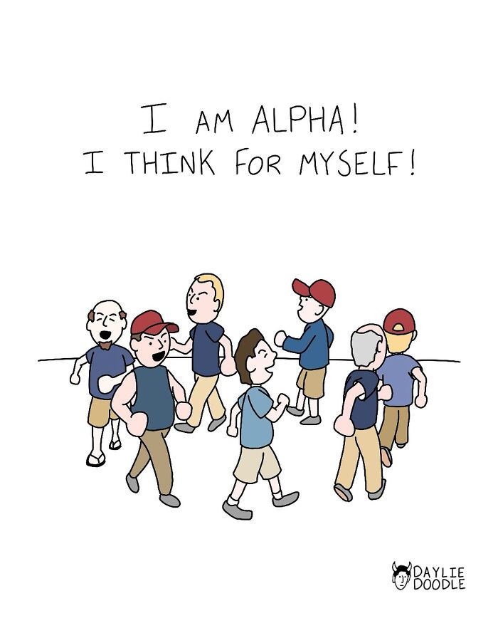 Cartoonist’s daily comic shows a group walking with one saying I am alpha, highlighting ridiculous and true humor.
