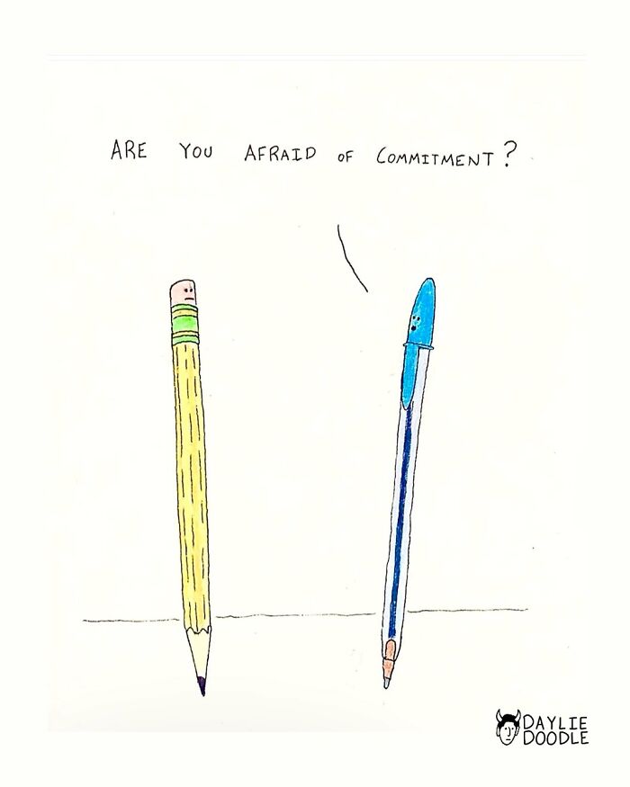 Cartoonist’s daily comic showing a pencil and pen discussing fear of commitment in a simple illustration.