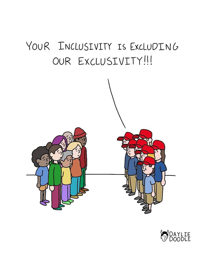 Two groups face each other with one saying Your inclusivity is excluding our exclusivity in a daily comics cartoon.