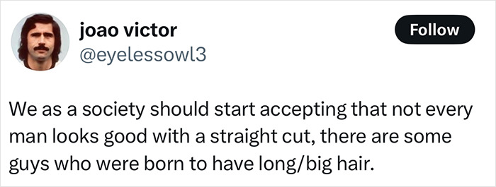 Tweet from user joao victor discussing how not every man looks good with a straight cut haircut in a social commentary. Tweet from user joao victor discussing how not every man looks good with a straight cut haircut in a social commentary.