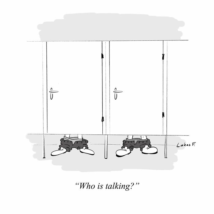 Single-panel cartoon by Lukas F. showing two people in bathroom stalls with the caption who is talking.