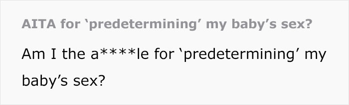 A person questions if they are wrong for predetermined baby’s gender amid MIL convinced pregnant DIL manipulated baby’s gender. A person questions if they are wrong for predetermined baby’s gender amid MIL convinced pregnant DIL manipulated baby’s gender.
