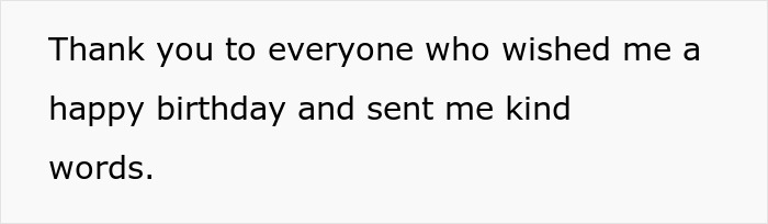 Thank you message expressing gratitude for birthday wishes and kind words after sister sabotaged birthday dinner. Thank you message expressing gratitude for birthday wishes and kind words after sister sabotaged birthday dinner.